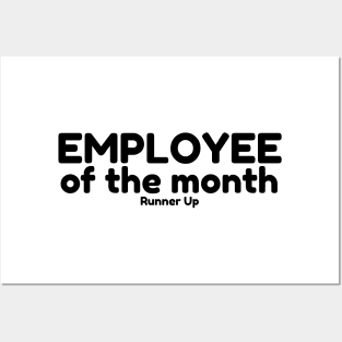 Employee of the Month - Runner Up Posters and Art